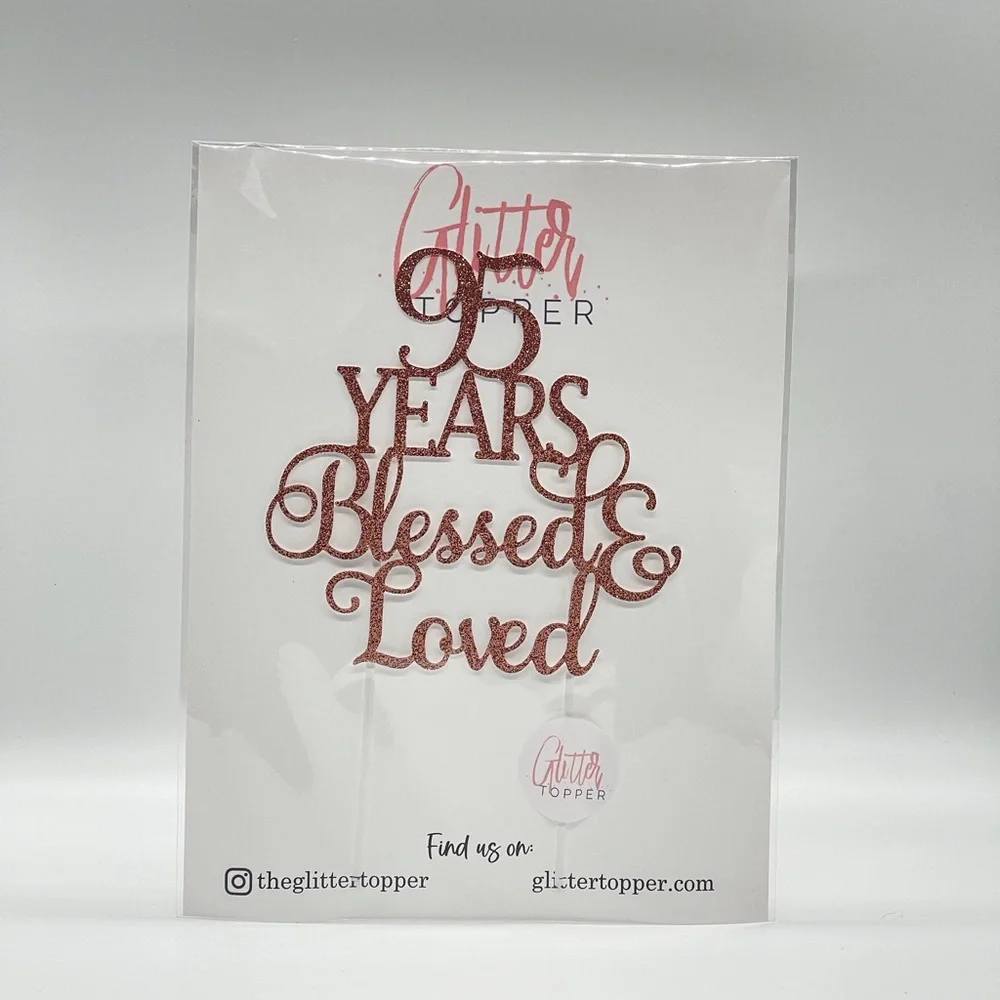 95 Years Blessed & Loved Rose gold Glitter Cake Topper for 95th Birthday.